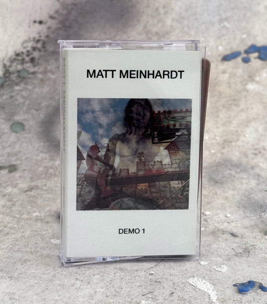 MATT MEINHARDT⏐ DEMO 1 ⏐ CASSETTE